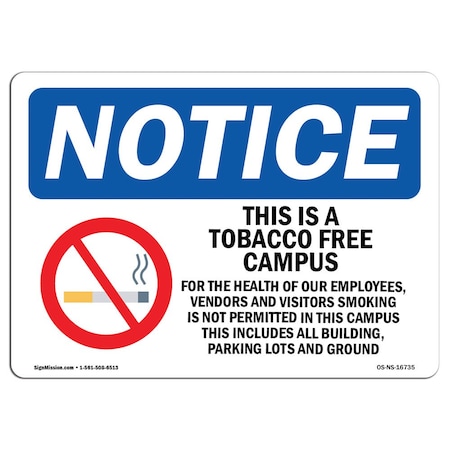 Signmission OSHA Notice Sign, NOTICE Tobacco Free Campus, 10in X 7in Rigid Plastic, 7" W, 10" L, Landscape OS-NS-P-710-L-16735
